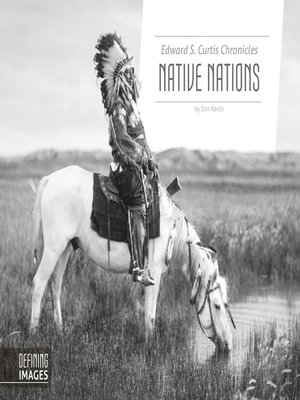 cover image of Edward S. Curtis Chronicles Native Nations